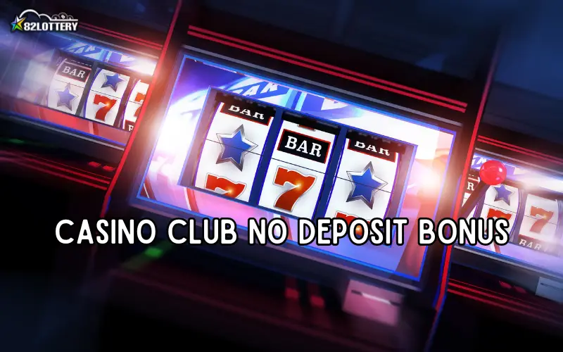 casino club no deposit bonus