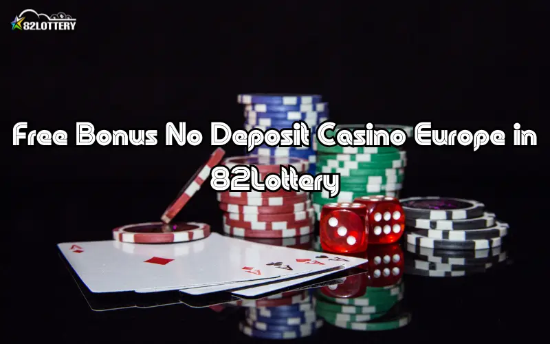 free bonus no deposit casino europe