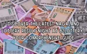 nagaland lottery result night